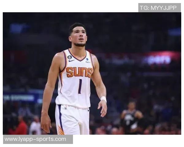 布克强调球队拼搏精神防守能力提升助力胜利 布克强调球队拼搏精神防守能力提升助力胜利